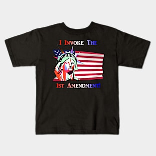 I Invoke the 1st Amendment Kids T-Shirt